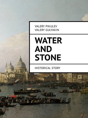 cover image of Water and Stone. Historical story